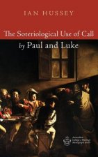Soteriological Use of Call by Paul and Luke