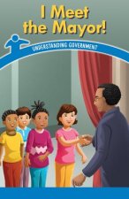 I Meet the Mayor!: Understanding Government