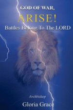 God of War, Arise!: Battles Belong to the Lord