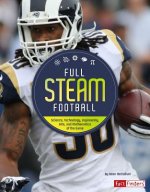 Full STEAM Football: Science, Technology, Engineering, Arts, and Mathematics of the Game