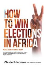 How to Win Elections in Africa: Parallels With Donald Trump