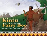 Kintu and the Fairy Bee, Volume 1