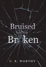 Bruised But Not Broken
