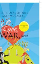 Love, War, and Glory