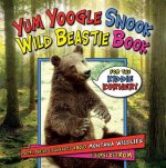 Yum Yoogle Snook: Wild Beastie Book