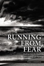 Running from Fear: Walking Into the Desert and Finding Life Again