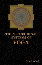 Ten Original Systems of Yoga