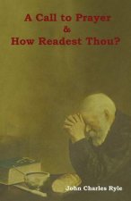 Call to Prayer and How Readest Thou?