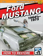 Ford Mustang 1964 1/2-1973: How to Restore