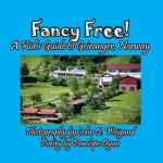 Fancy Free! a Kid's Guide to Geiranger, Norway