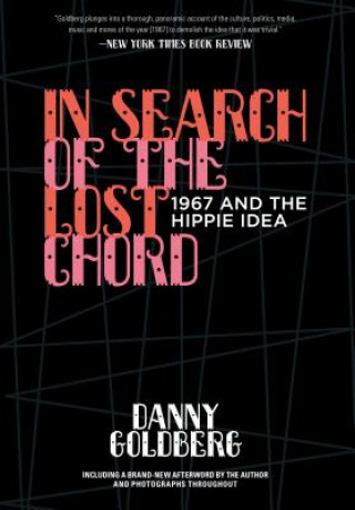 In Search of the Lost Chord: 1967 and the Hippie Idea