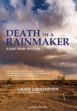 Death of a Rainmaker: A Dust Bowl Mystery