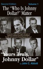 Who Is Johnny Dollar? Matter Volume 1 (2nd Edition) (Hardback)