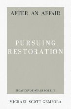 After an Affair: Pursuing Restoration