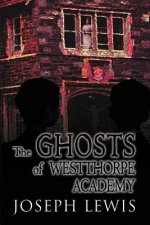 Ghosts of Westthorpe Academy