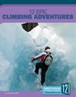 12 Epic Climbing Adventures