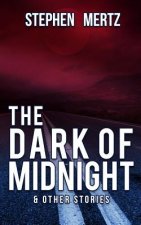 Dark of Midnight & Other Stories