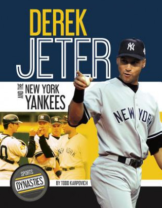 Sports Dynasties: Derek Jeter and the New York Yankees