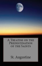 Treatise on the Predestination of the Saints