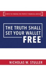Truth Shall Set Your Wallet Free