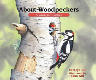 About Woodpeckers: A Guide for Children