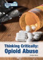 Thinking Critically: Opioid Abuse