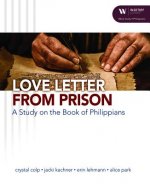 A Love Letter from Prison: A Study on the Book of Philippians
