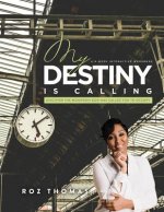 My Destiny Is Calling: A 6-week Interactive Workbook