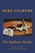 The Stadium Murder: The SLED Investigations