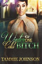 Winter One Cold Bitch