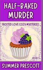 Half Baked Murder