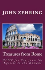 Treasures from Rome: GEMS for You from the Epistle to the Romans