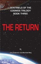 Sentinels of the Cosmos: The Return