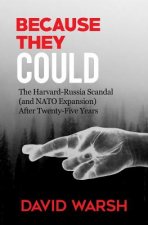 Because They Could: The Harvard Russia Scandal (and NATO Enlargement) after Twenty-Five Years