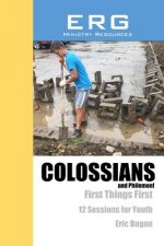 Colossians & Philemon: First Things First;