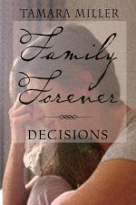Family Forever: Decisions