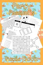 Percy Possum's Puzzle Book 02: More Premium Puzzles For Kids 7 Years Upwards