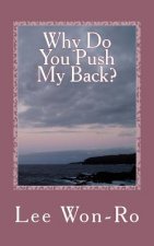 Why Do You Push My Back?