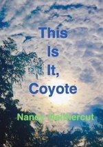 This Is It, Coyote
