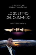 Lo scettro del Comando: Nozioni di Magia pratica