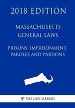 Massachusetts General Laws - Agriculture and Conservation (2018 Edition)