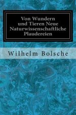 Von Wundern und Tieren Neue Naturwissenschaftliche Plaudereien