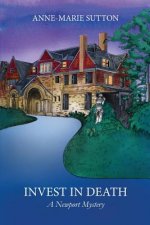 Invest In Death: A Newport Mystery