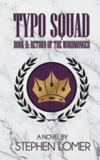 Typo Squad: Book II: Return of the Wordmonger