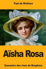 A?sha Rosa: Souvenirs des rives du Bosphore
