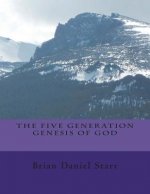 The Five Generation Genesis of God