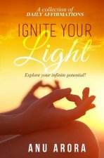 Ignite Your Light: Explore your infinite potential!