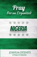Pray For An Organized Nigeria