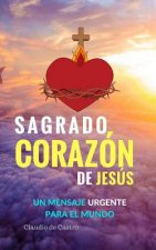 Sagrado Corazón de Jesús: Un Mensaje URGENTE para el Mundo