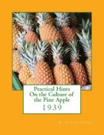 Practical Hints On the Culture of the Pine Apple: 1939